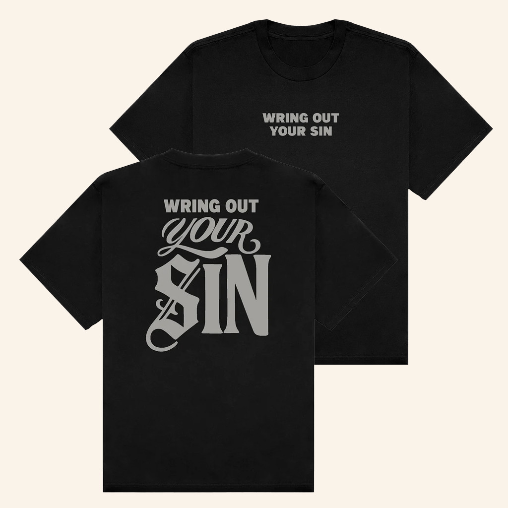 2819 Merch Wring Out Your Sin T-Shirt Christmas Gifts For Husband 2819 Merch Wring Out Your Sin T-Shirt Christmas Gifts For Husband