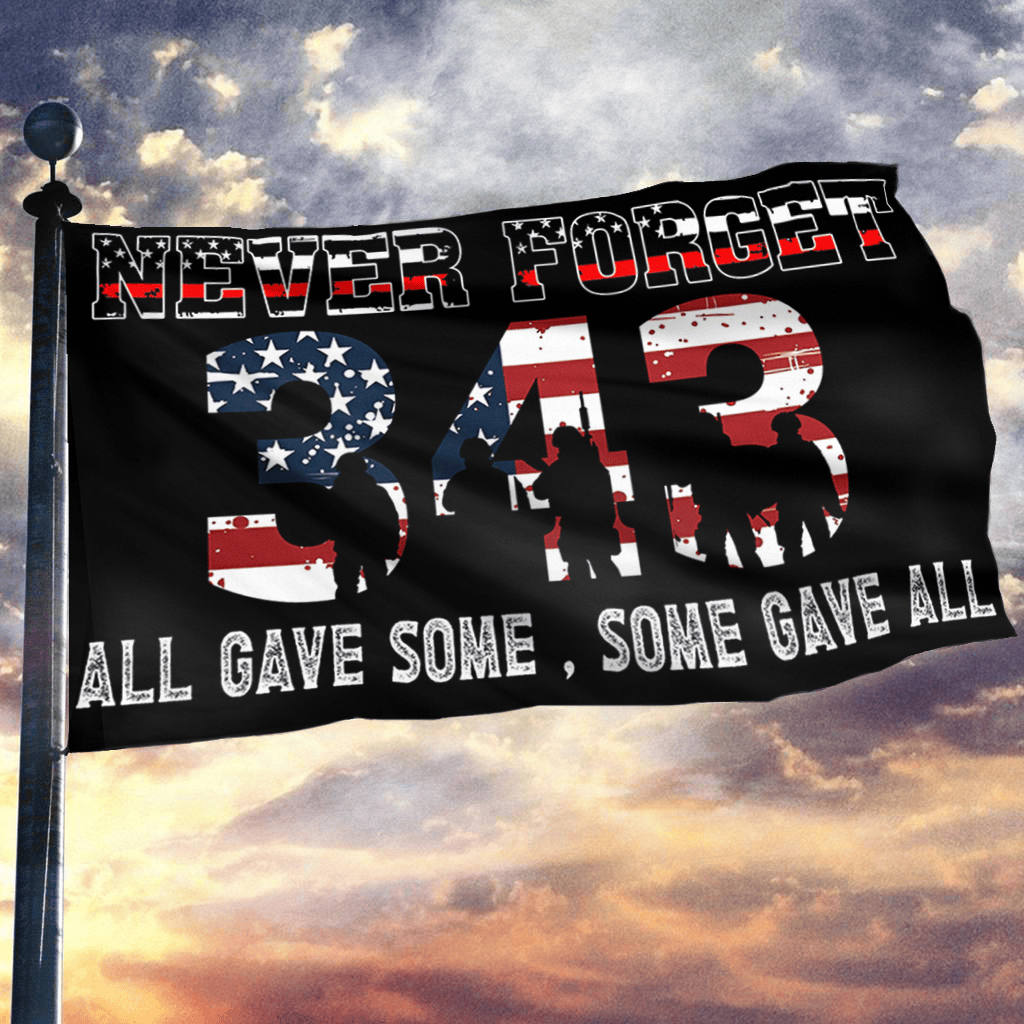 343 Firefighter Merch Flag Never Forget 343 Proud Honoring American Firefighter Flag Gift Ideas