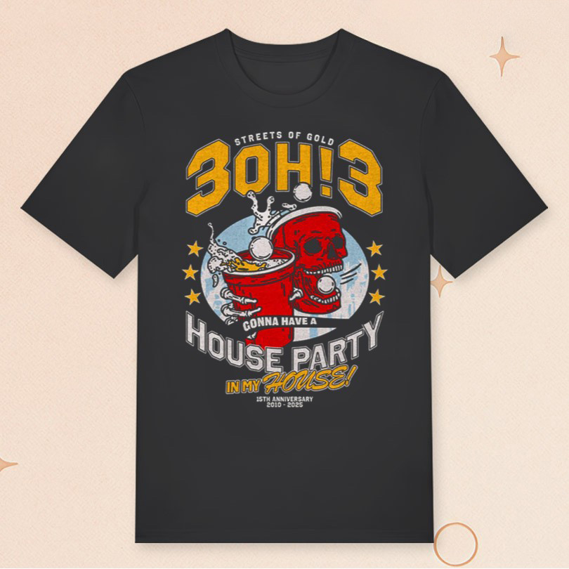 3OH3 Merch 3OH3 House Party In My House T-Shirt Gifts For Music Lovers