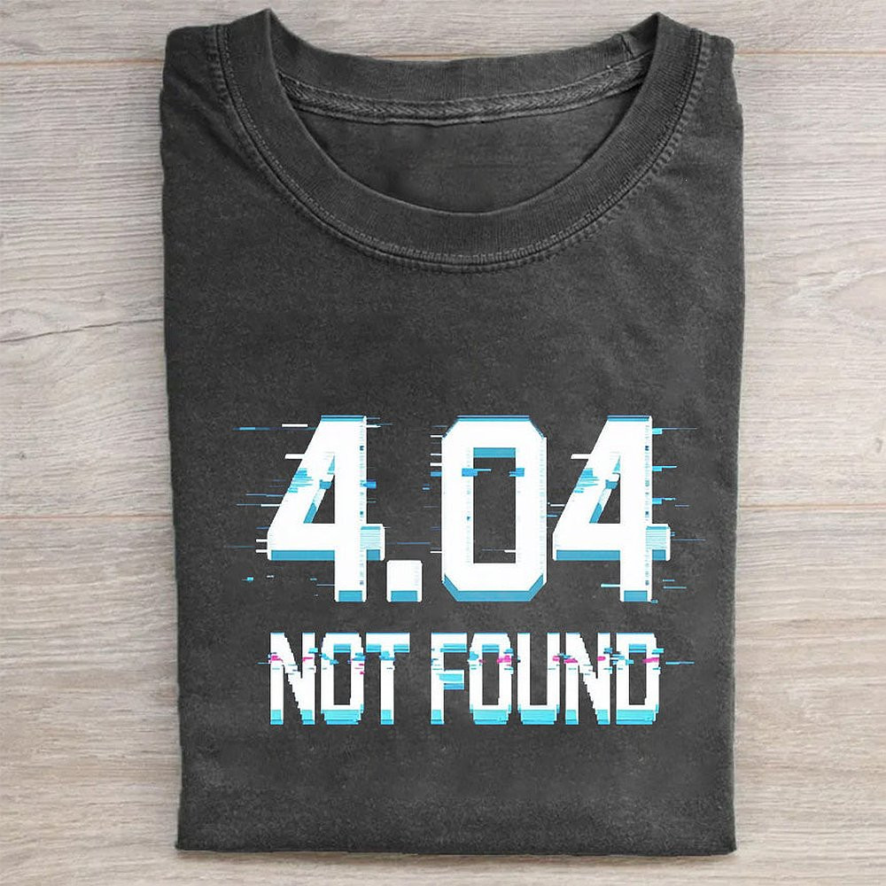404 Not Found Graphic T-Shirt Geek Funny Tee For Programmers And Coders
