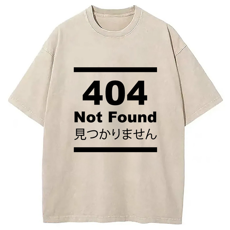 404 Not Found Japanese Washed T-Shirt Retro Humor Graphic Top Gifts For Best Friend 404 Not Found Japanese Washed T-Shirt Retro Humor Graphic Top Gifts For Best Friend