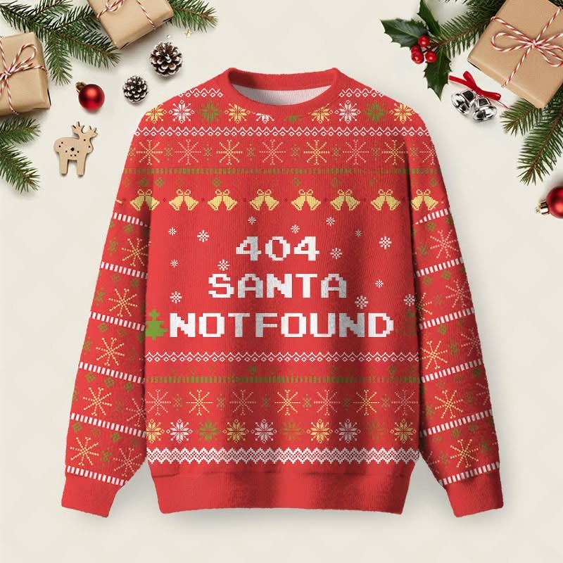 404 Santa Not Found Christmas Ugly Sweater Funny Ugly Sweater Xmas Gifts For Wife