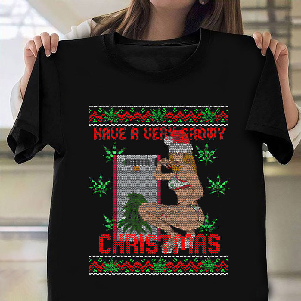 420 Have A Very Growy Christmas Shirt Ugly Sweater Xmas Sexy Women T-Shirt Weed Lovers 420 Have A Very Growy Christmas Shirt Ugly Sweater Xmas Sexy Women T-Shirt Weed Lovers