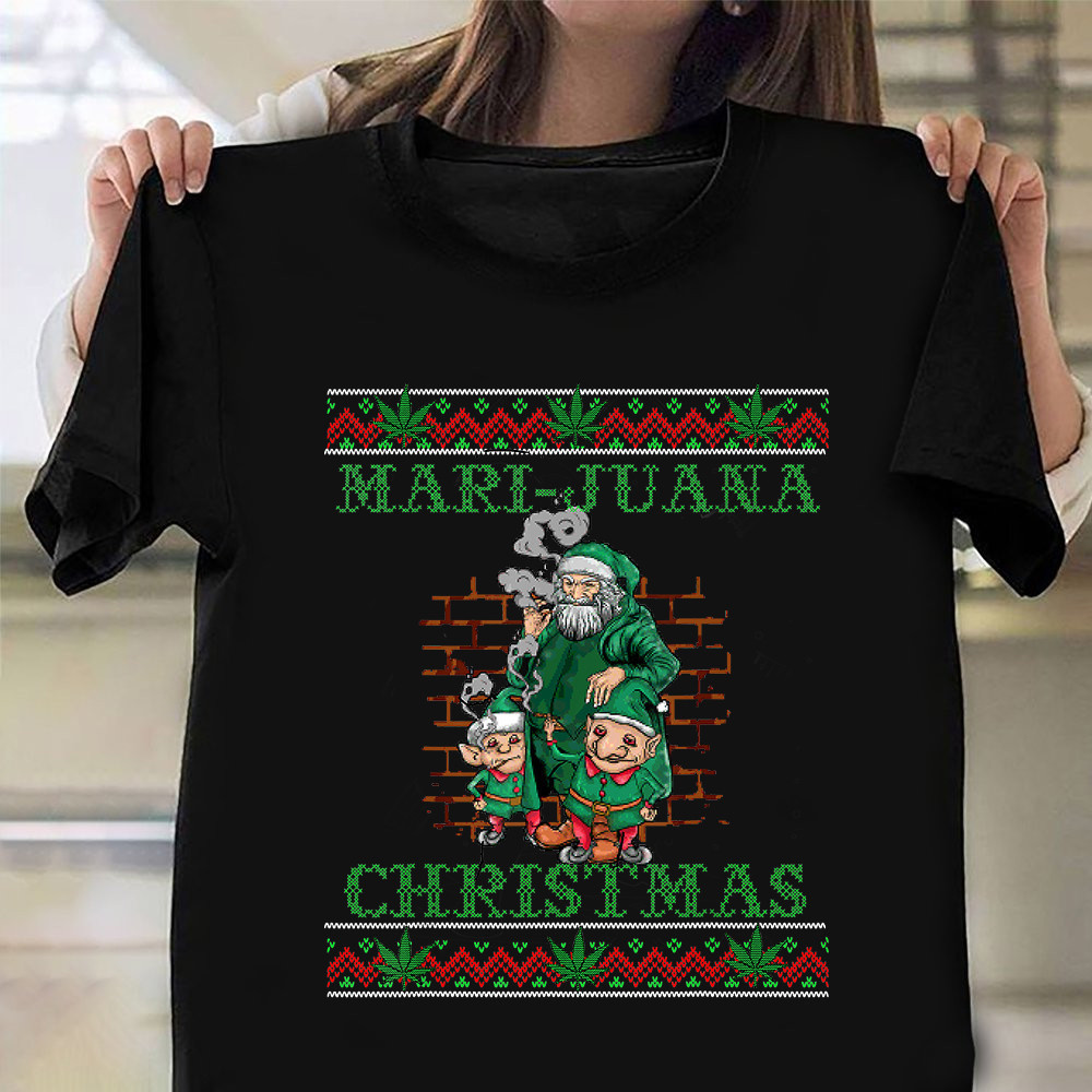 420 Mari Juana Christmas Shirt Santa Elf Ugly Christmas Sweater T-Shirt Weed Smokers Gifts