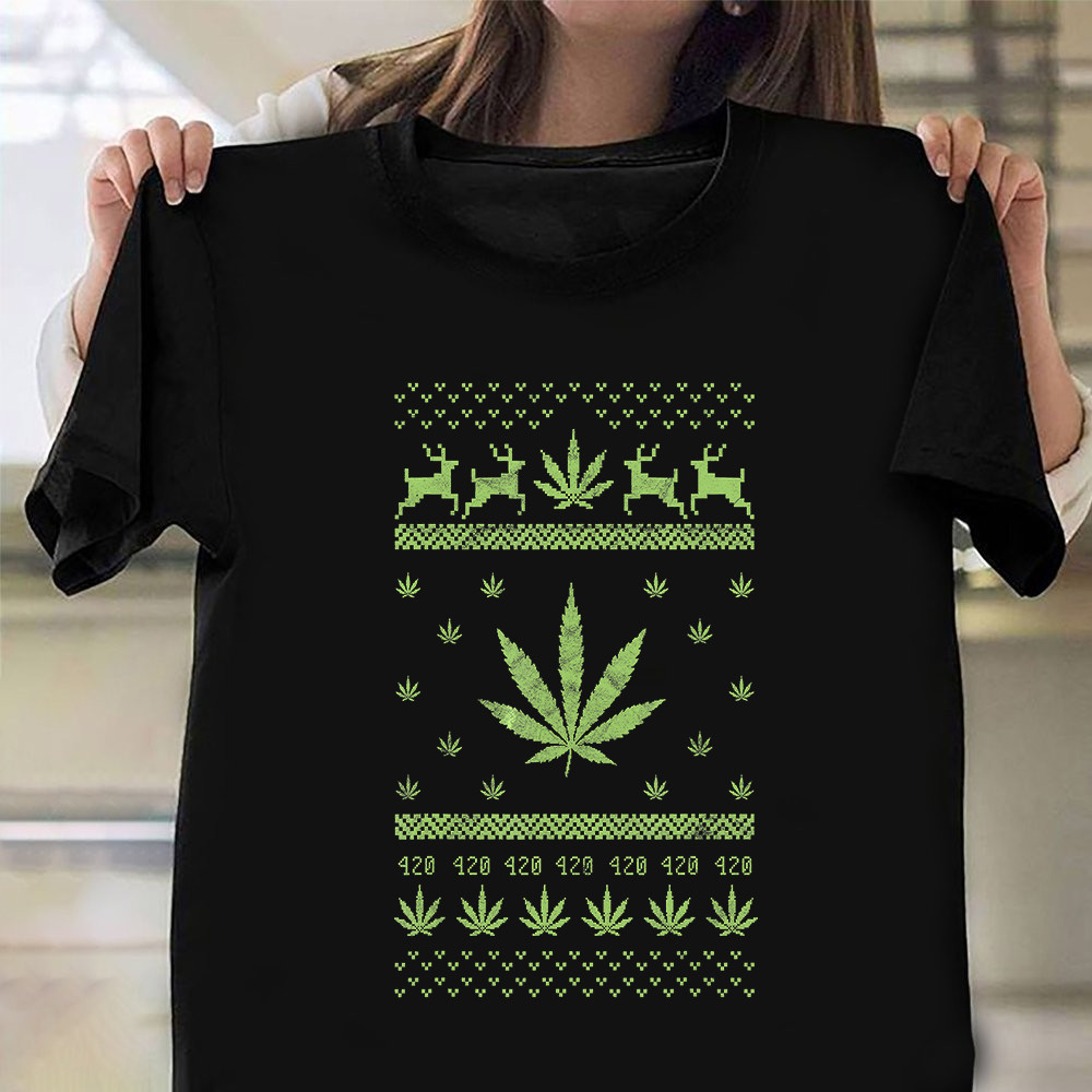 420 Weed Cannabis Ugly Christmas Sweater T-Shirt Good Christmas Gifts For Dad