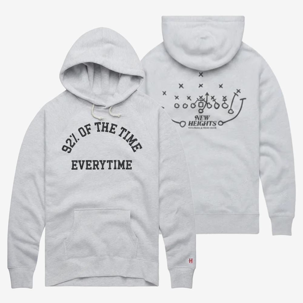 92 Of The Time Everytime New Heights Hoodie New Heights Podcast Merch Fan Gifts