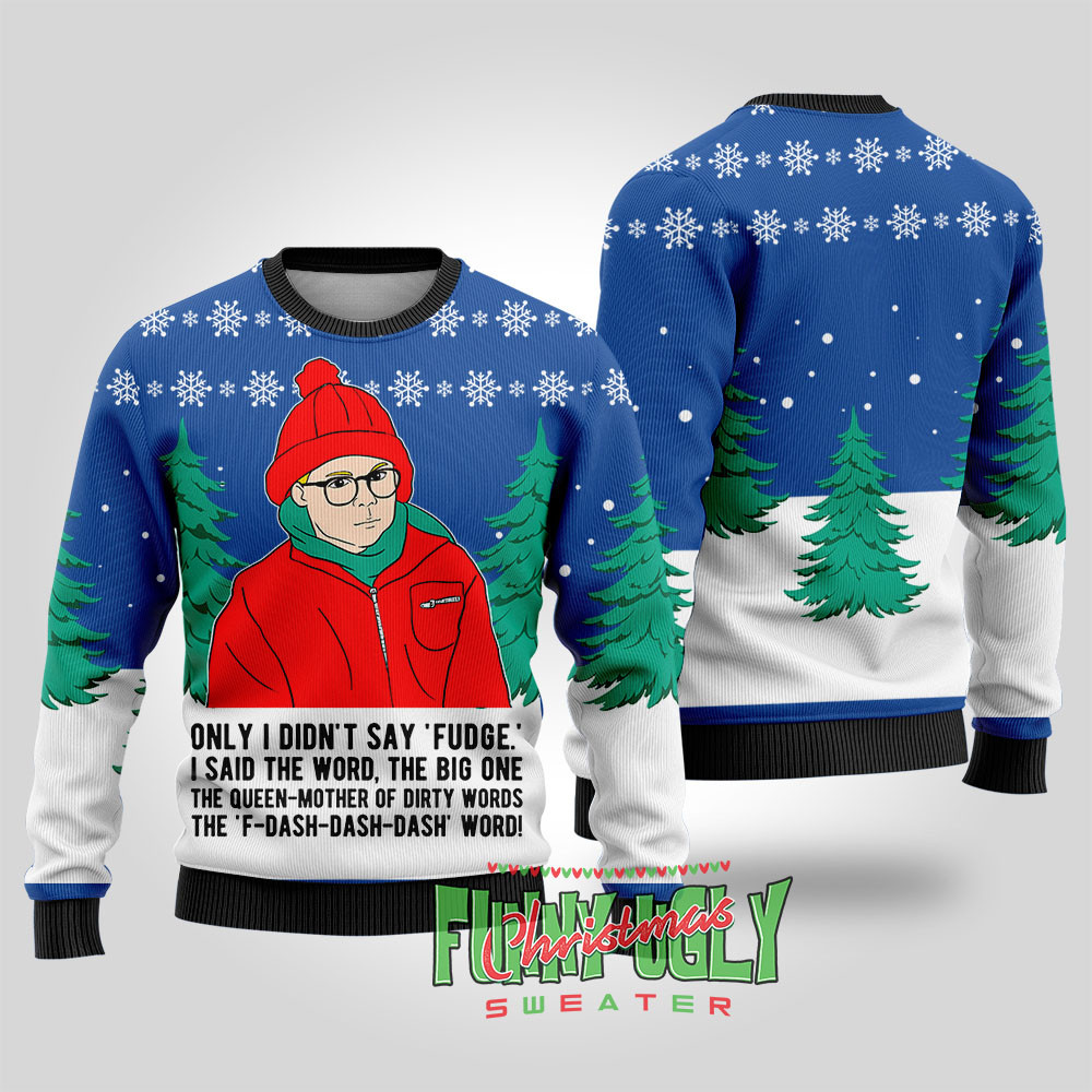 A Christmas Story Fudge Funny Christmas Sweater Royal Custom Holiday Sweater Merch That Warms the Heart