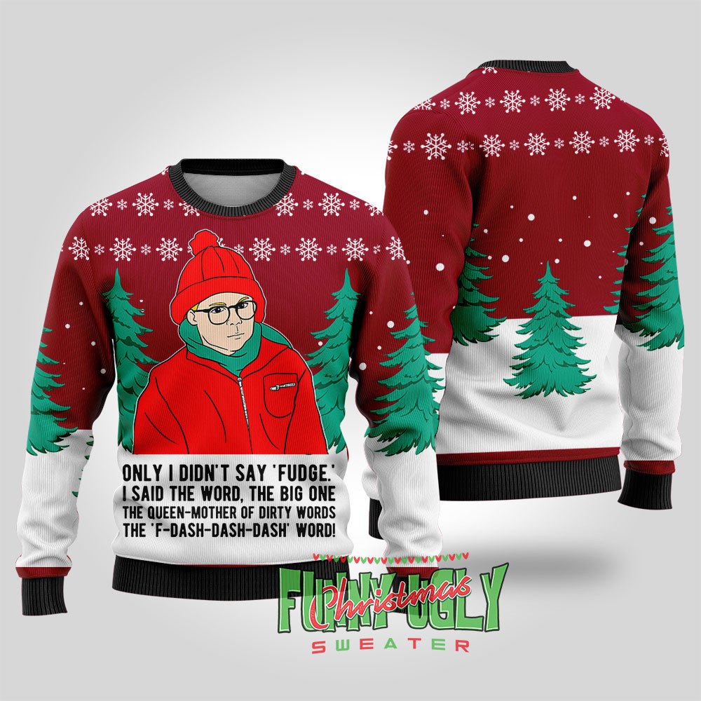 A Christmas Story Fudge Funny Ugly Christmas Sweater Cute Christmas Sweatshirt for Holiday Spirit