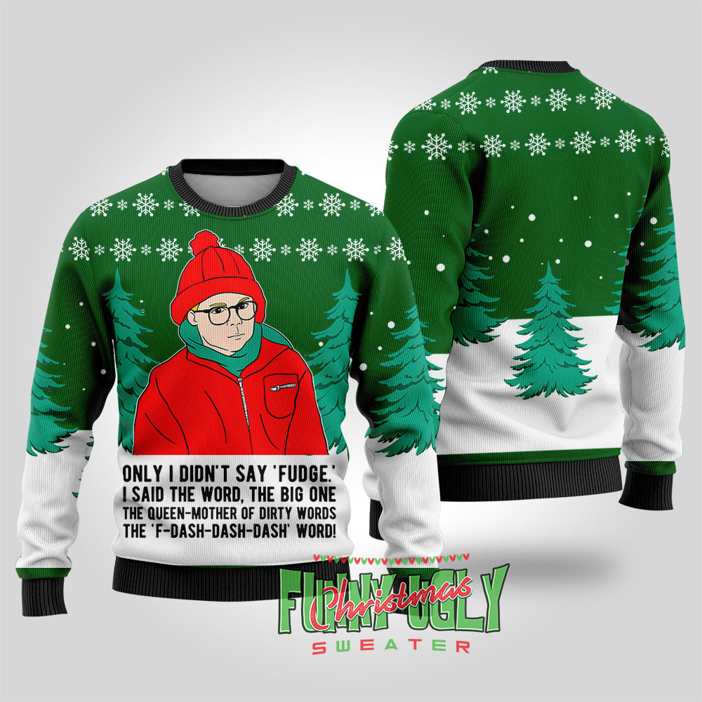 A Christmas Story Fudge Ugly Sweater Forest Green Cozy Christmas Sweater for Holiday Season