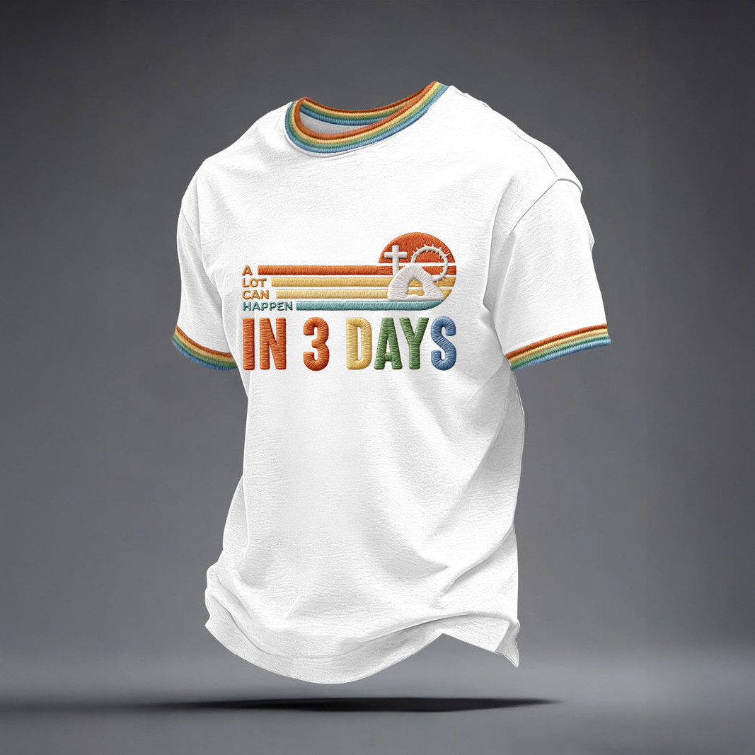 A Lot Can Happen In 3 Days Faith T-Shirt Faith In Jesus Merch Christian Gift For Dad Birthday