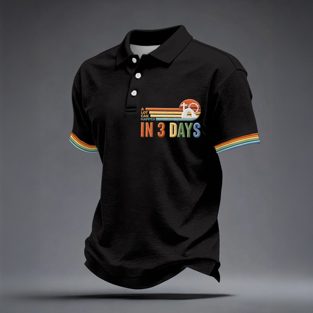 A Lot Can Happen In 3 Days Polo Shirt In God We Trust Clothes Faith Gift For Father