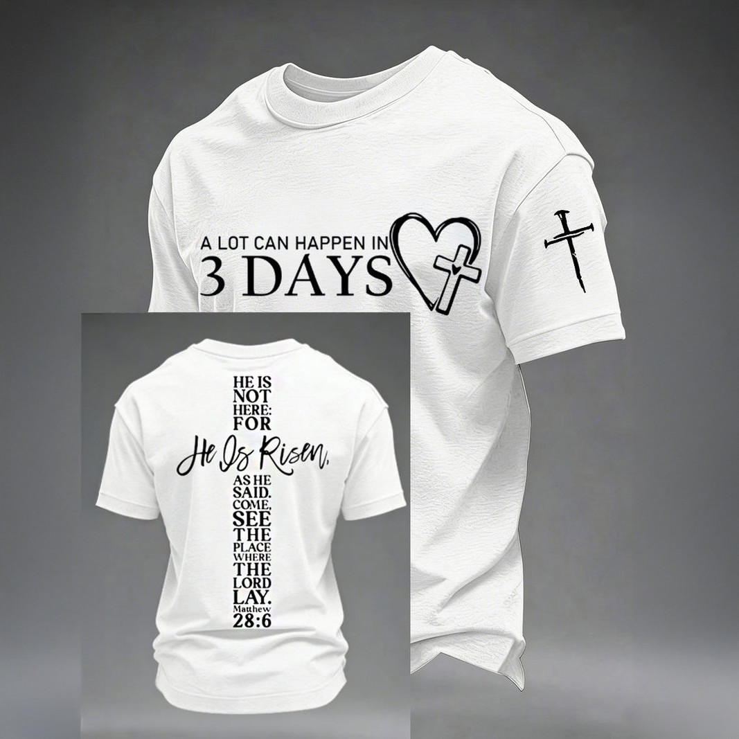 A Lot Can Happen In 3 Days T-Shirt Faith Based Clothes Present For Christians