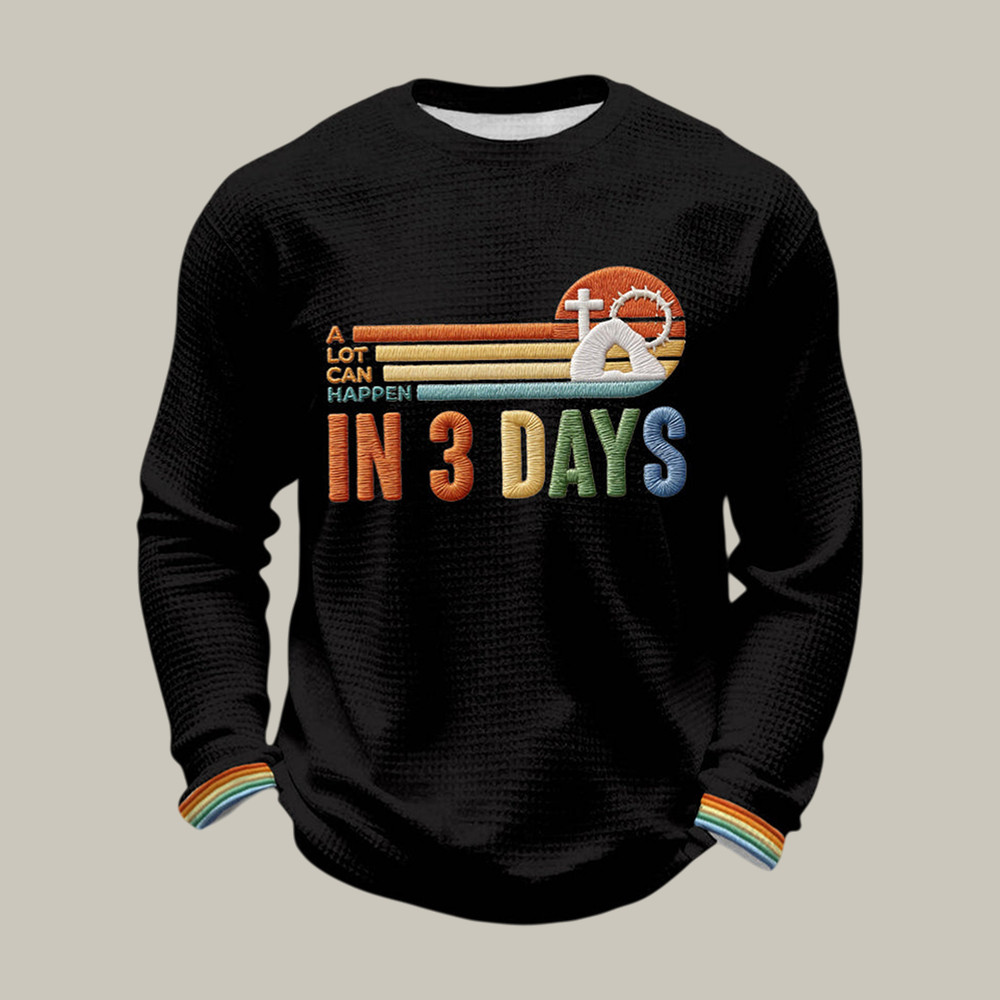 A Lot Can Happen In Days Long Sleeve Shirt Faith Based Apparel Christian Gift Idea