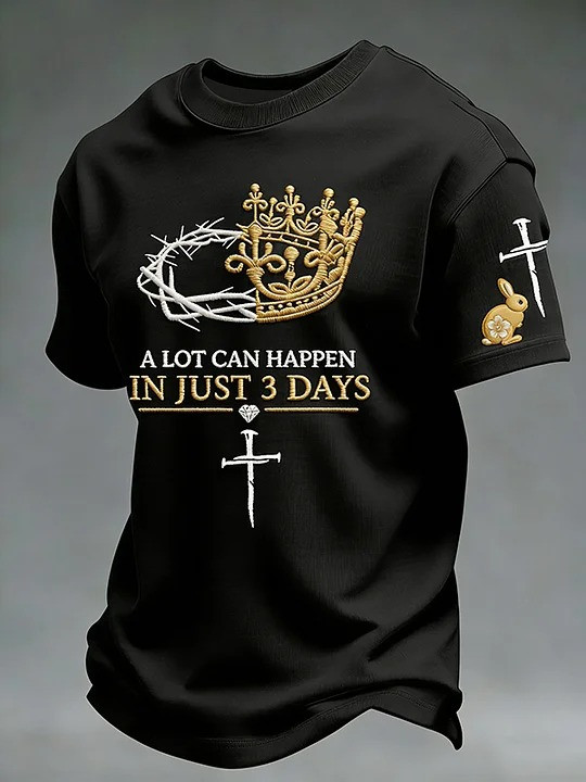 A Lot Can Happen In Just 3 Days T-Shirt Easter Jesus Crown Cross Faith Shirt Gift For Believers
