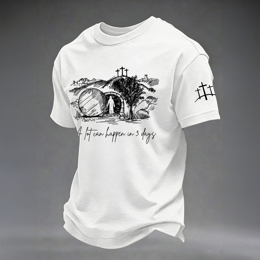A Lot Can Happen In Three Days Faith T-Shirt Jesus Apparel Present For Father's Day
