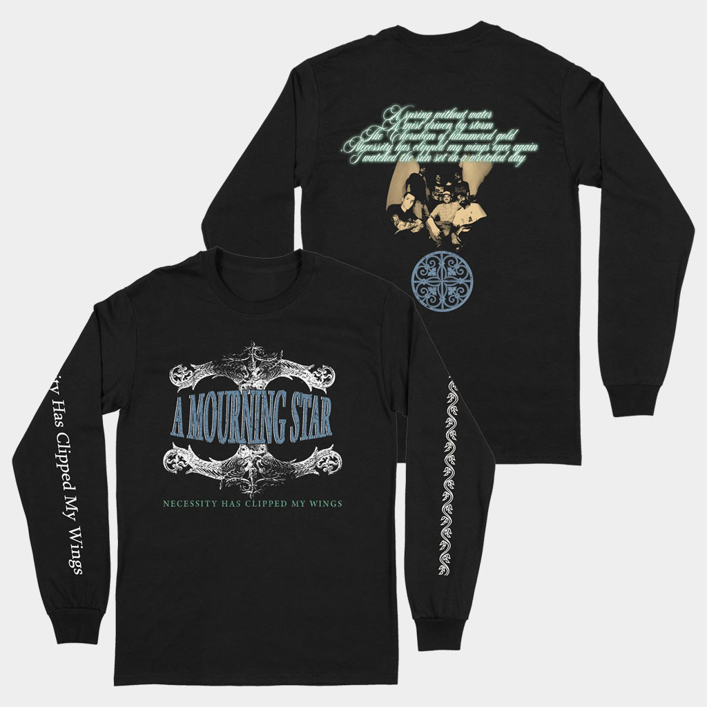 A Mourning Star Merch Necessity Has Clipped My Wings Long Sleeve T-Shirt A Mourning Star Shirt