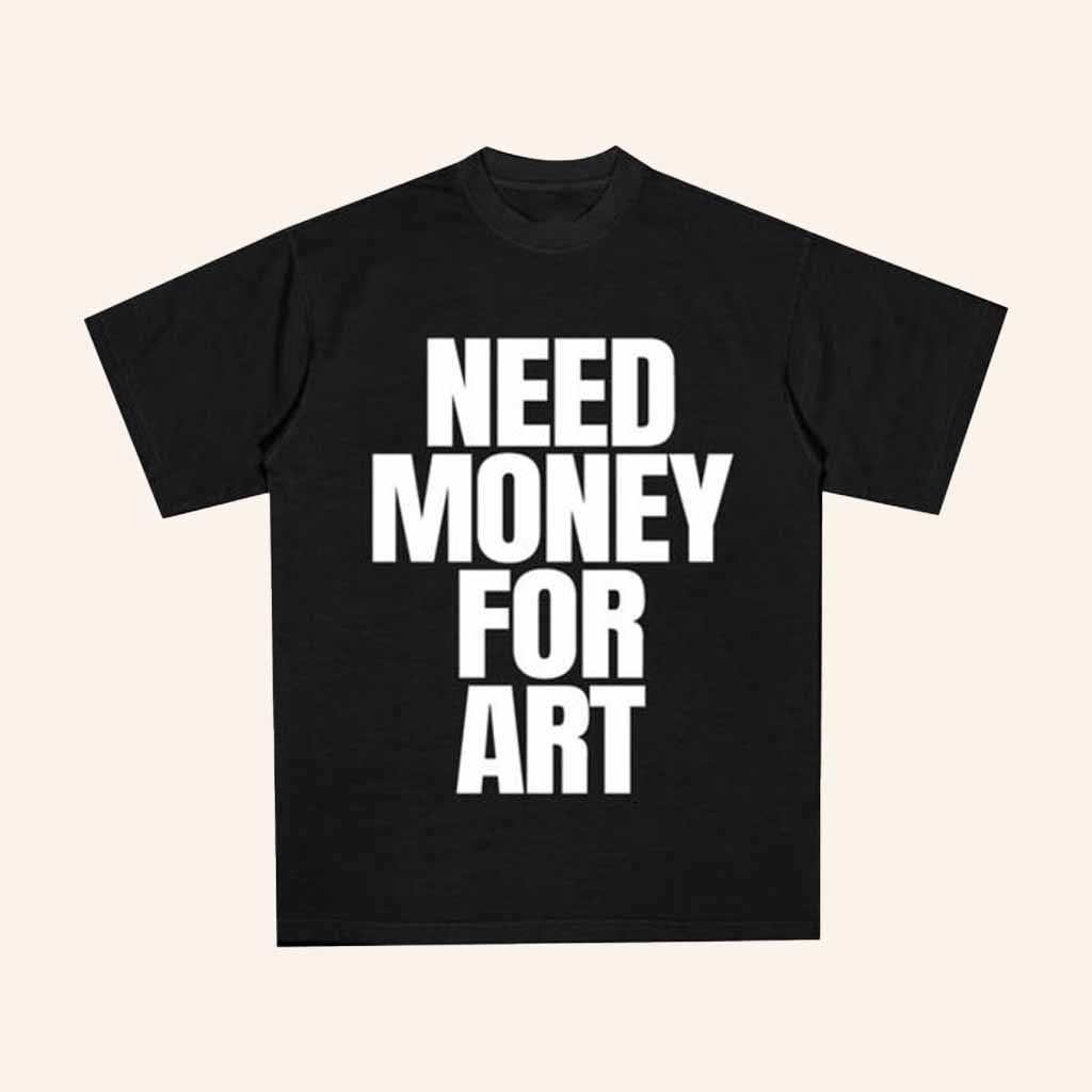 A-Reece Merch Need Money For Art Shirt Gift Ideas For Him