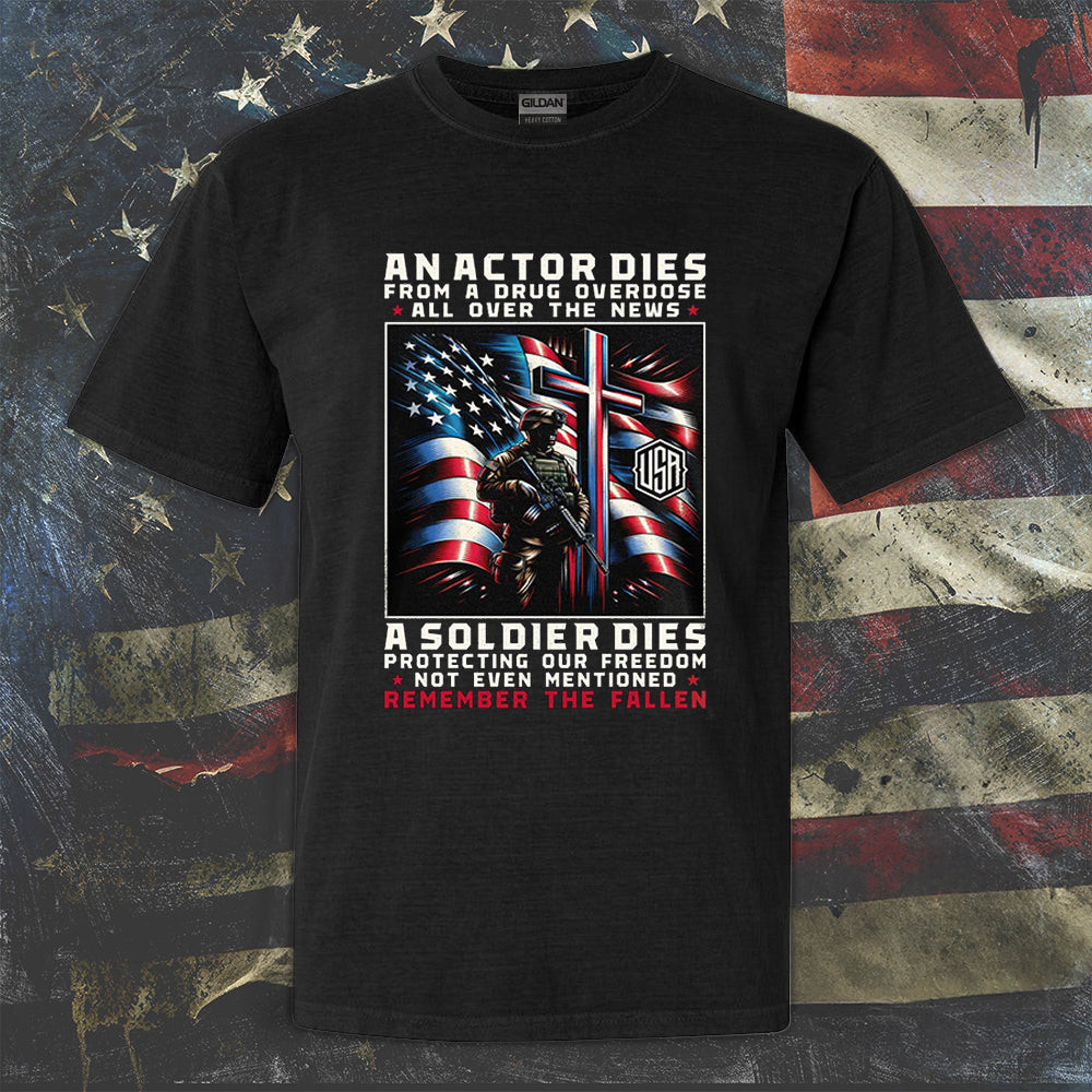 A Soldier Protecting Our Freedom Not Even Mentioned Shirt Proud Honoring Veterans T-Shirt