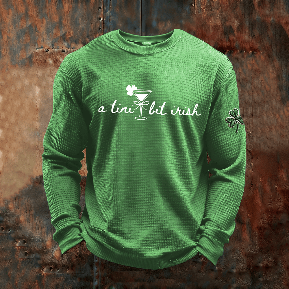 A Tini Bit Irish St Patrick's Day Long Sleeve Shirt Saint Patrick's Day Clothing Holiday Gift Idea