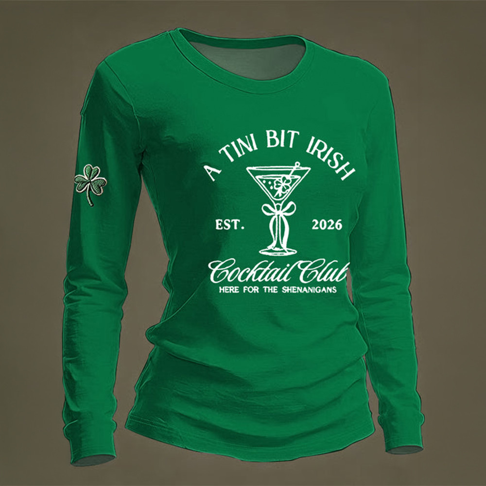 A Tini Bit Irsh Cocktail Club Long Sleeve Shirt Saint Patrick's Day Apparel Cool St Pats Gift