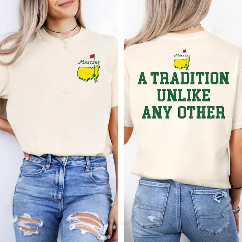 A Tradition Unlike Any Other T-Shirt Masters Golf Vibes Apparel Gift For Her