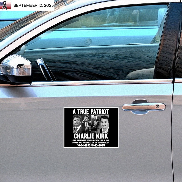 A True Patriot Charlie Kirk Car Magnet