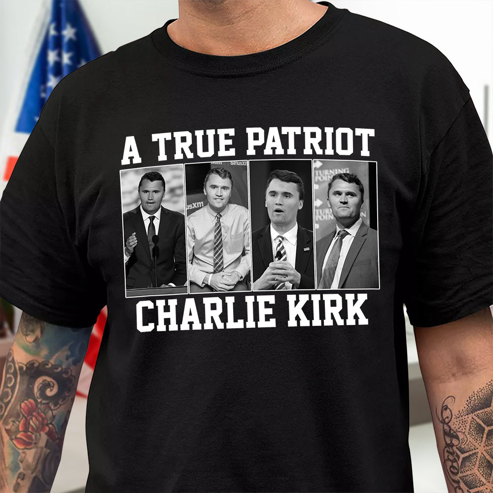 A True Patriot Charlie Kirk Dark Shirt Gift for Free Speech Supporters