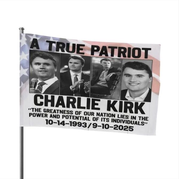 A True Patriot Charlie Kirk Flag Charlie Kirk Freedom Merch Memorial Gifts