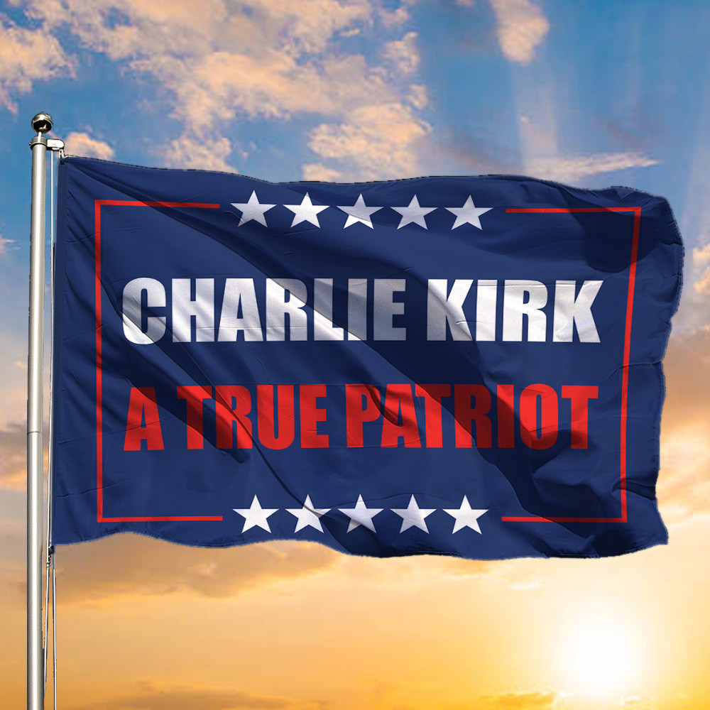 A True Patriot Charlie Kirk Flag Memorial Flag Charlie Kirk Merch Store Decorations