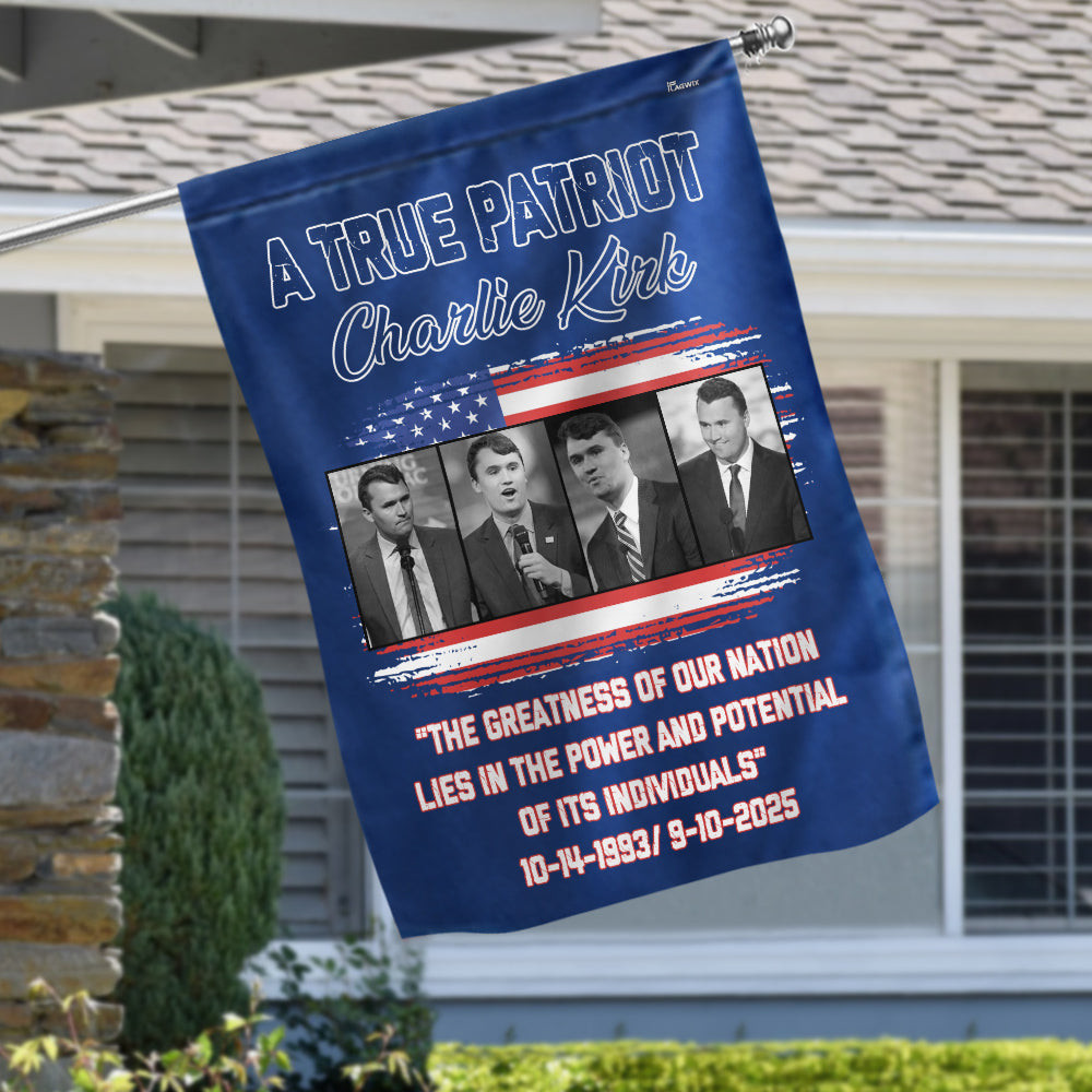 A True Patriot Charlie Kirk Flag Patriotic Justice For Charlie Unique Kirk Decorations