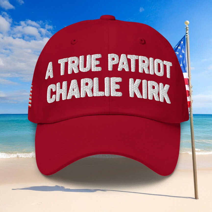 A True Patriot Charlie Kirk Hat RIP Charlie Kirk Merch Gifts For Trump Supporters