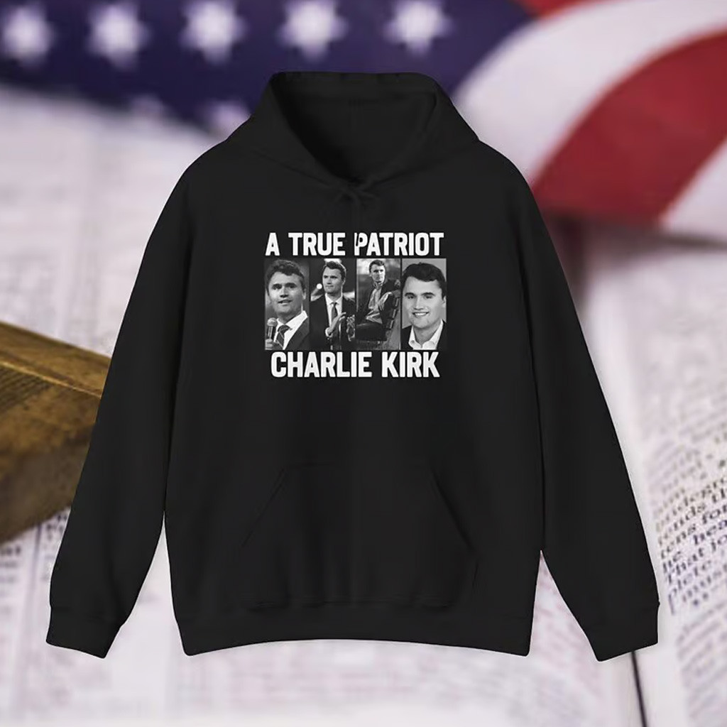 A True Patriot Charlie Kirk Hoodie