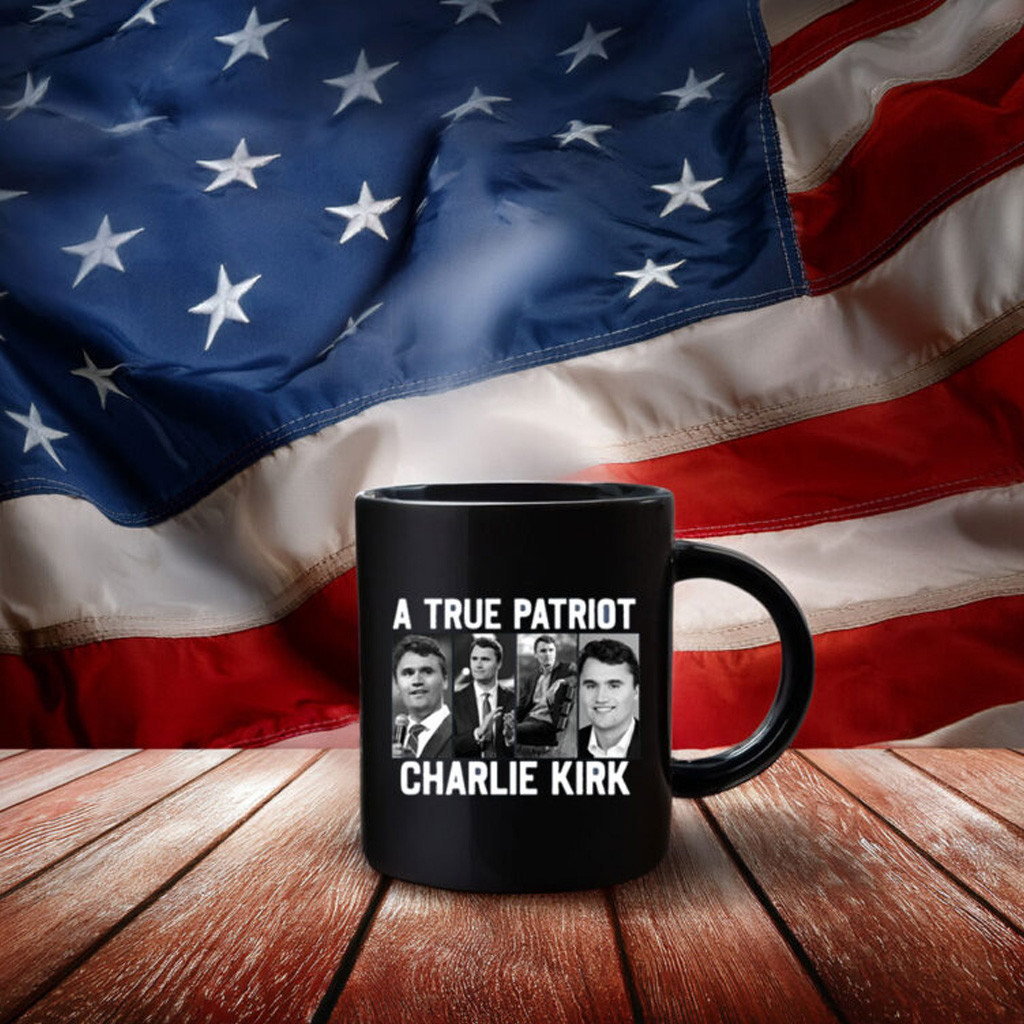 A True Patriot Charlie Kirk mug