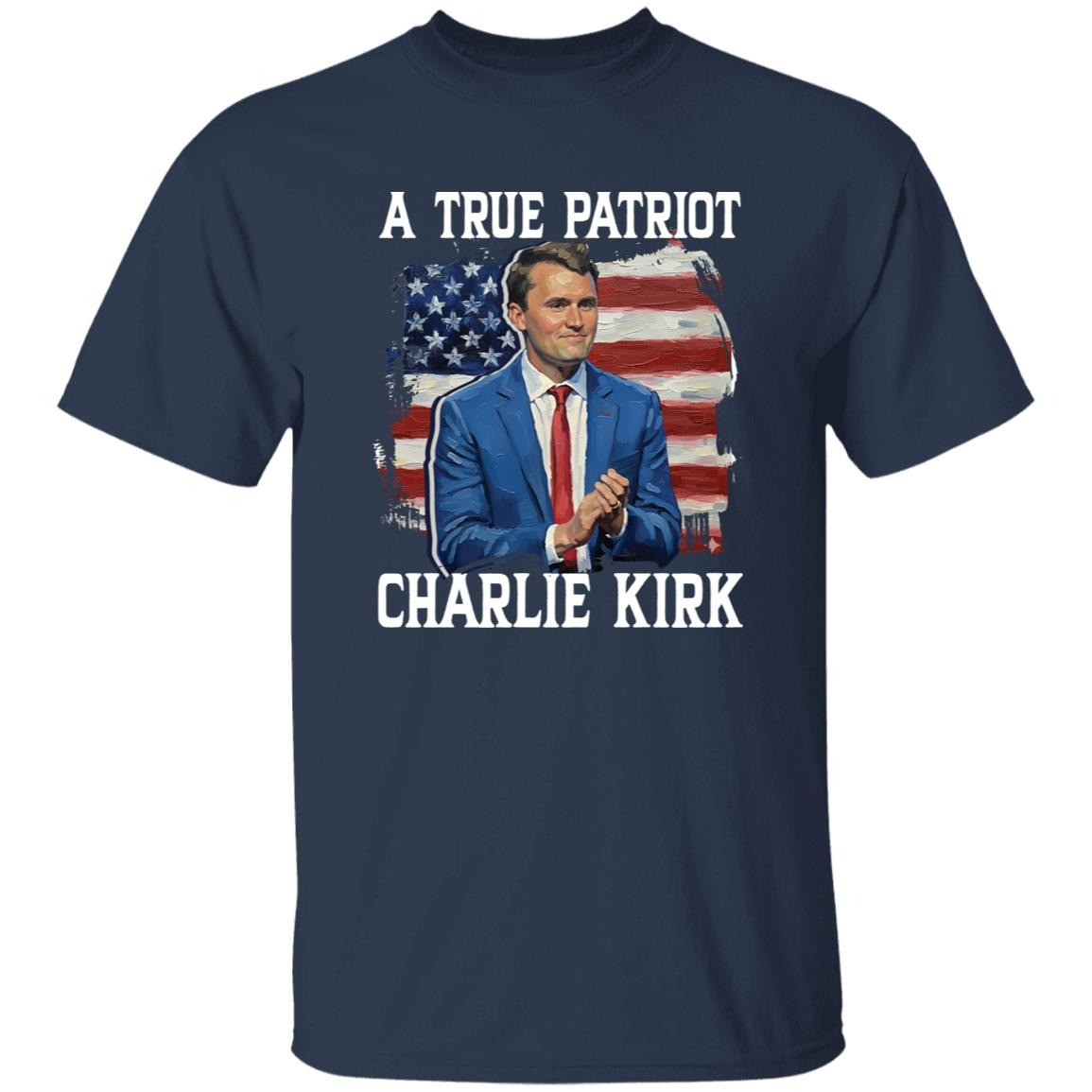 A True Patriot Charlie Kirk Shirt Freedom T-Shirt Justice For Charlie Patriotic Political Shirt