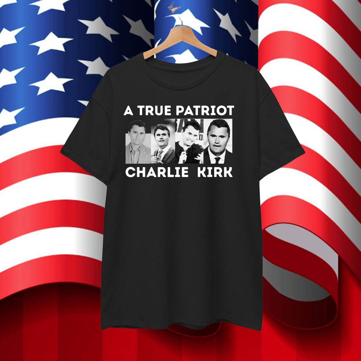 A True Patriot Charlie Kirk Support Shirt