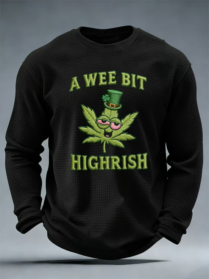 A Wee Bit Highrish Long Sleeve Shirt Funny St Patricks Day Outfit Irish Best Gift For Stoners