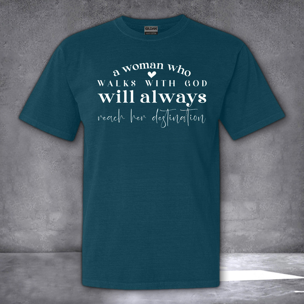 A Woman Who Walks With God Will Always Reach Her Destination Shirt Christian T-Shirt For Women