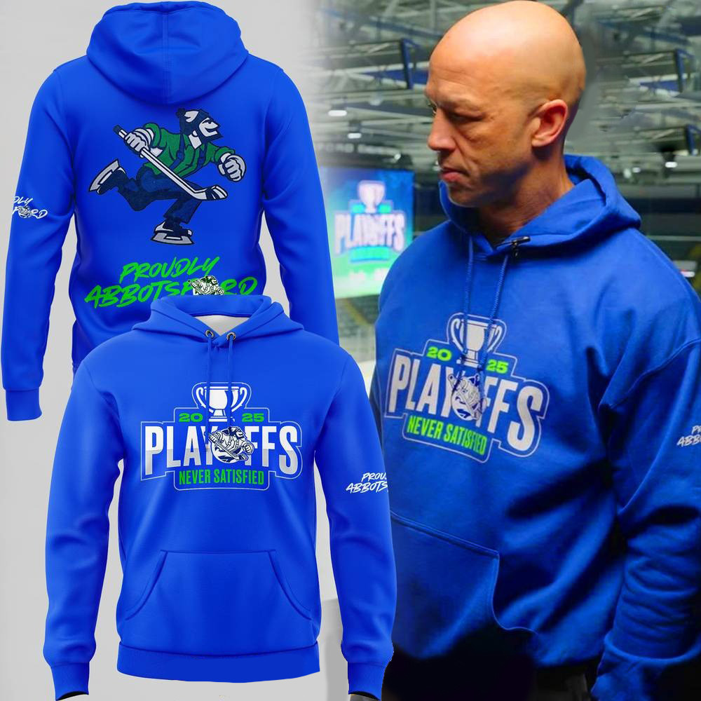 Abbotsford Canucks Playoffs 2025 Never Satisfied Hoodie Unique Gifts For Hockey Lovers