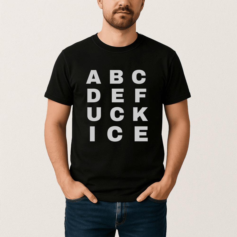 Abcdefuckice T-Shirt Abolish ICE Clothes Political Themed Gift For Supporters