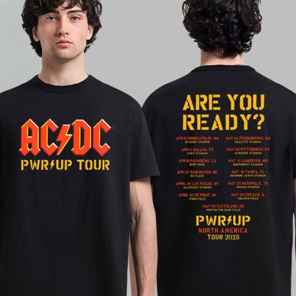 ACDC Are You Ready PWR UP 2025 Tour Dates Power Up North American 2025 T-Shirt ACDC Merch Gifts For Music Enthusiasts