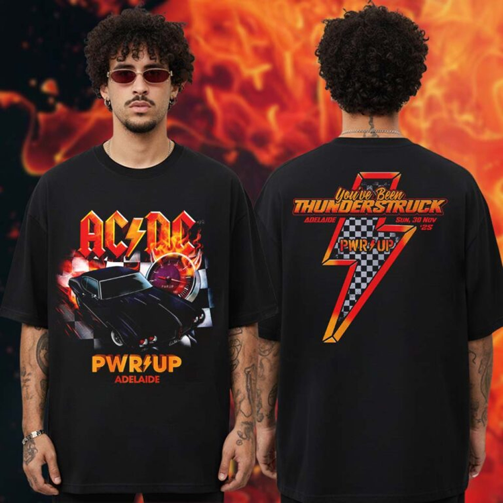 ACDC PWR Up Tour Adelaide On November 30 You�ve Been Thunderstruck T-Shirt ACDC Merch ACDC PWR Up Tour Adelaide On November 30 You�ve Been Thunderstruck T-Shirt ACDC Merch