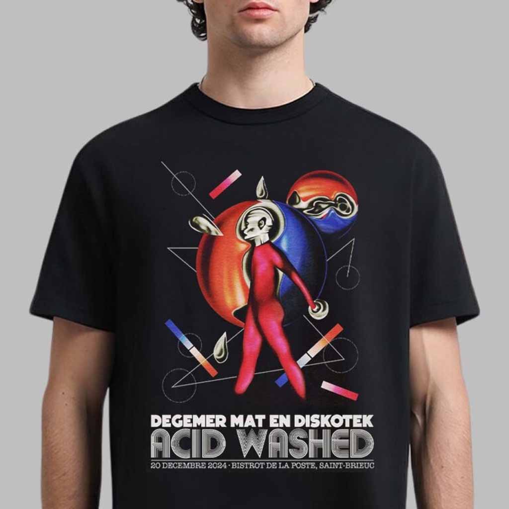 Acid Washed Event Degemer Mat En Diskotek Poster For Bistrot De La Poste In Saint Brieuc On 20 Decembre 2024 T-Shirt Gifts For Dad Acid Washed Event Degemer Mat En Diskotek Poster For Bistrot De La Poste In Saint Brieuc On 20 Decembre 2024 T-Shirt Gifts For Dad