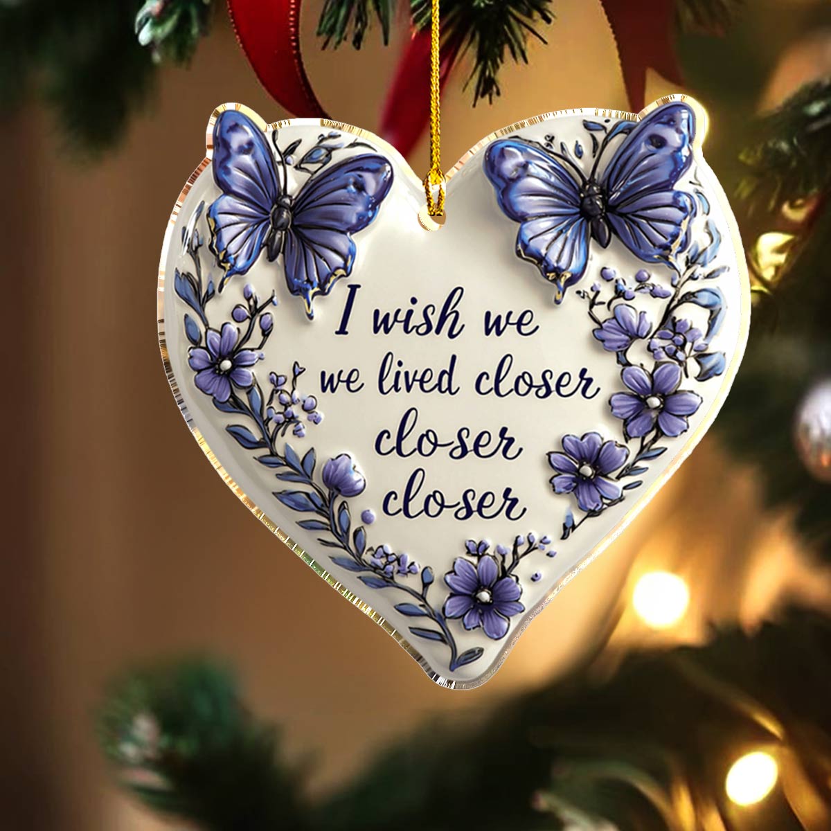 Acrylic Ornament I Wish We Lived Closer Stylish Holiday Ornament Design