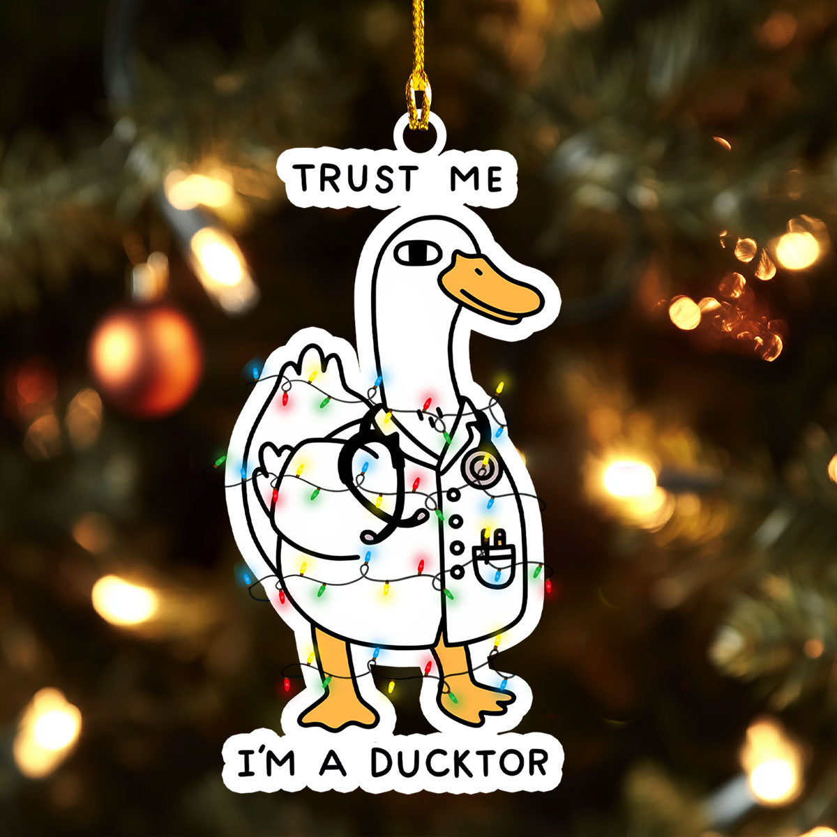 Acrylic Ornament Trust Me Im A Ducktor Must-Have Holiday Tree Ornament