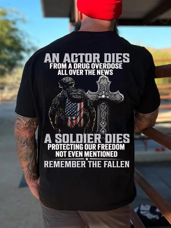Actor Dies From Overdose Soldier Dies Protecting Our Freedom Shirt For Veterans Patriots