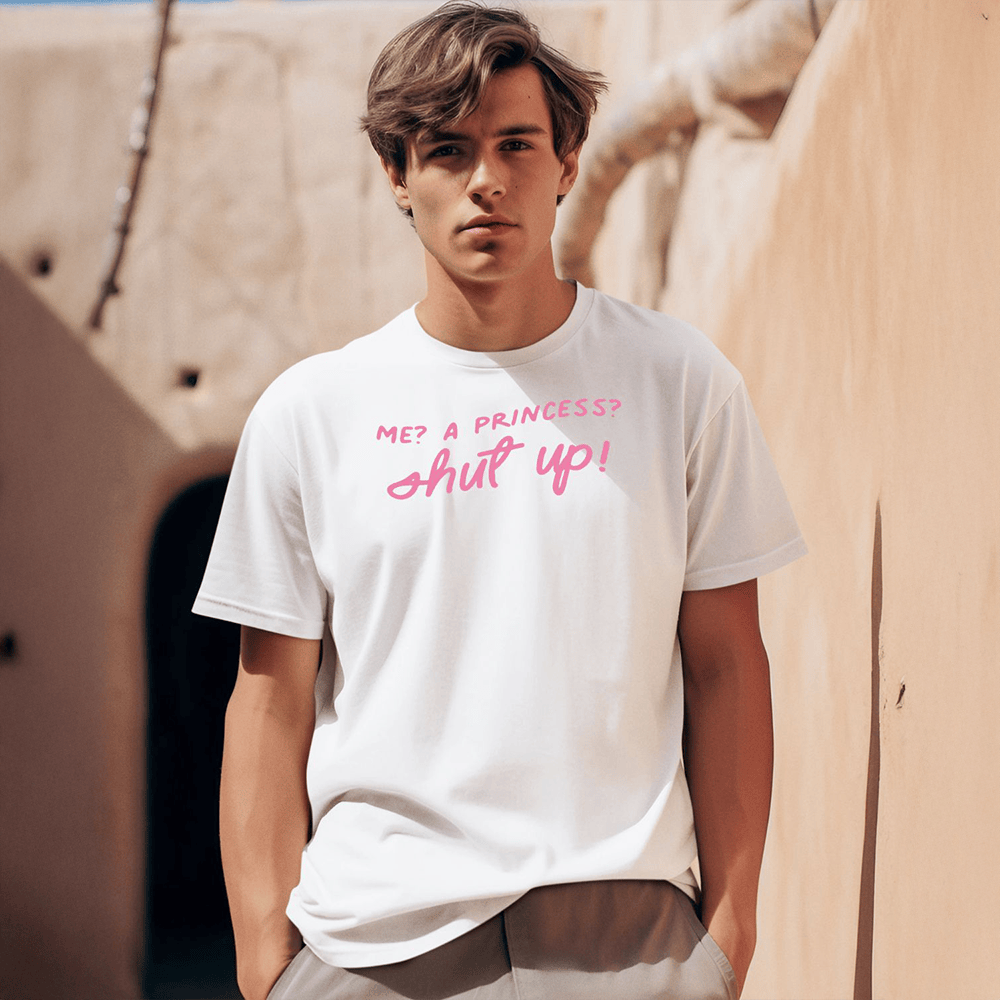 Adelaidesfort Me A Princess Shut Up Shirt Father's Day Gifts For Son In Law