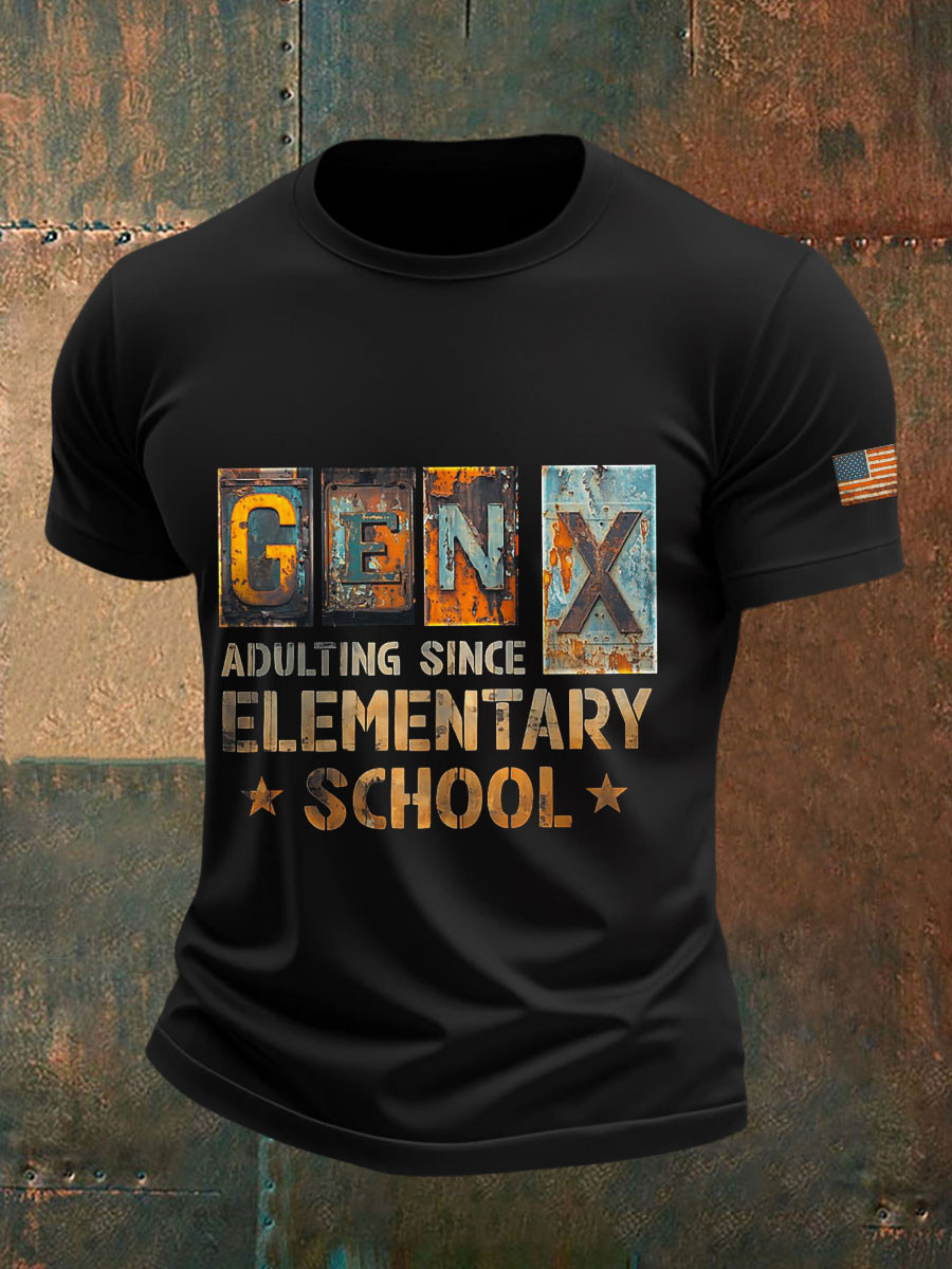 Adulting Since Elementary School T-Shirt Funny Generation X Humor Apparel Gift For Men
