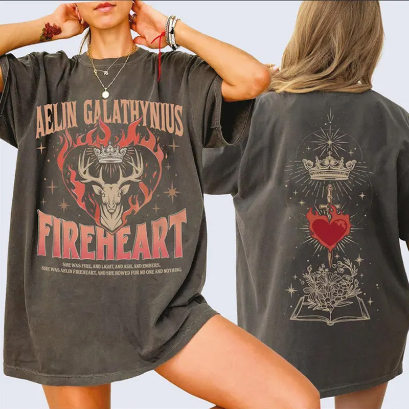 Aelin Galathynius Fireheart T-Shirt She Was Fire And Light And Ash Tee Gifts For Her