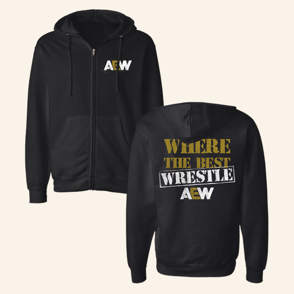 AEW Merch AEW Where The Best Wrestle Zip Hoodie Present For Husband