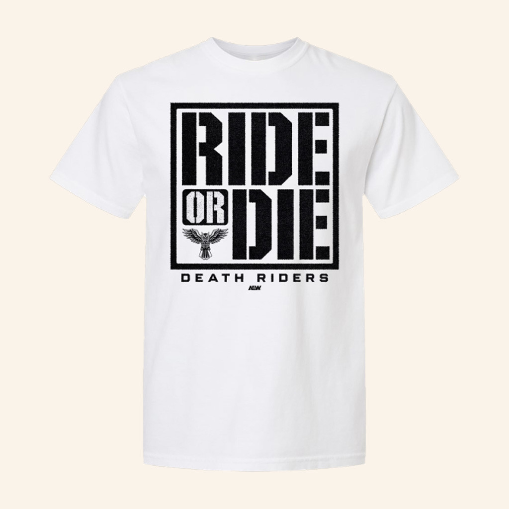 AEW Merch Death Riders Shirt Ride Or DIE T-Shirt Xmas Gifts For Father AEW Merch Death Riders Shirt Ride Or DIE T-Shirt Xmas Gifts For Father